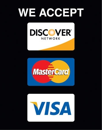 We Accept Discover, Visa, MasterCard