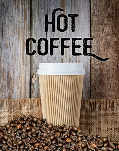 Hot Coffee- 22"w x 28"h 4mm Coroplast Insert