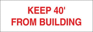 Keep 40' From Building- 13"w x 4.5" Truck Decal